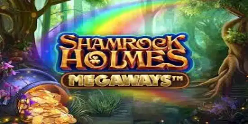 沙姆罗克·霍尔姆斯Megaways的玩法指南-OD体育